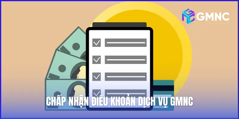Người dùng cần đồng ý với điều khoản dịch vụ của GMNC trước khi truy cập