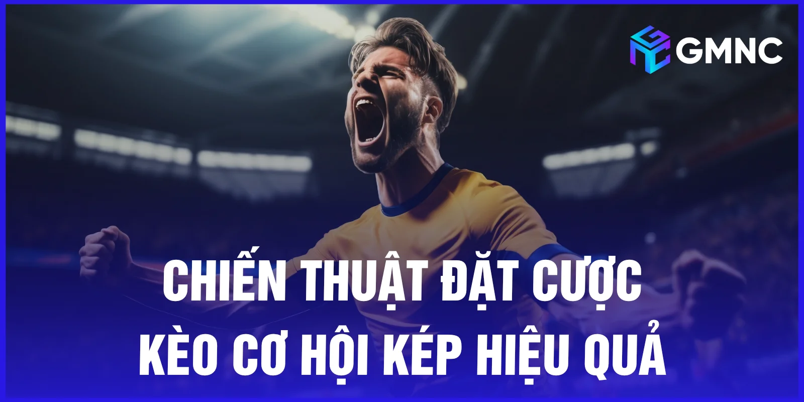 Chiến thuật đặt cược kèo cơ hội kép hiệu quả