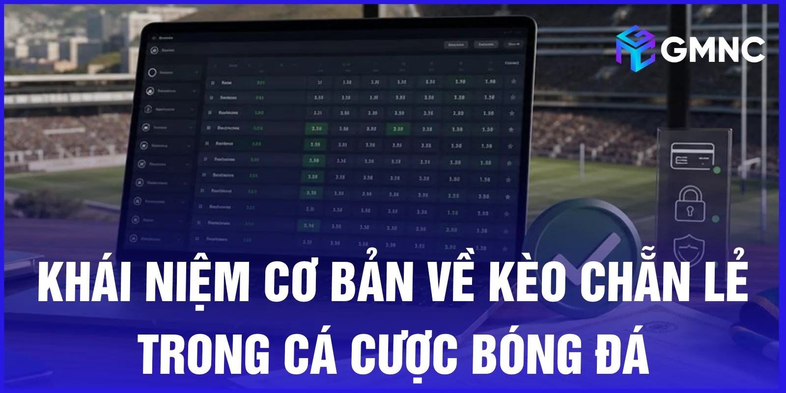 Khái niệm cơ bản về kèo chẵn lẻ trong cá cược bóng đá