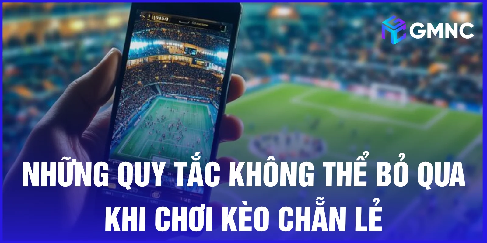 Những quy tắc không thể bỏ qua khi chơi kèo chẵn lẻ