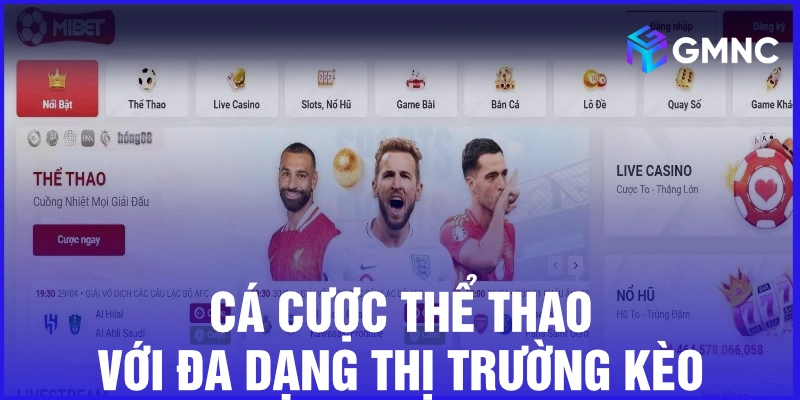 Cá cược thể thao với đa dạng thị trường kèo