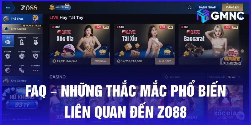 FAQ – Những thắc mắc phổ biến liên quan đến Zo88