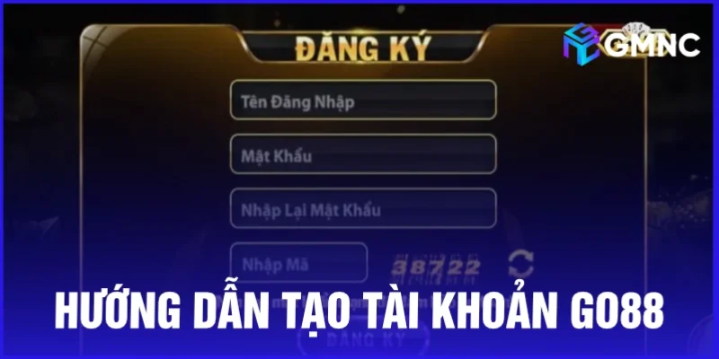 Hướng dẫn tạo tài khoản Go88