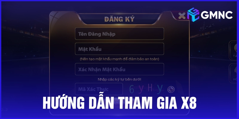 Hướng dẫn tham gia X8