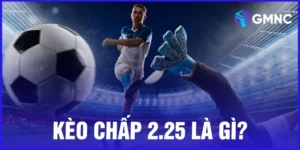 Kèo chấp 2.25 là gì?