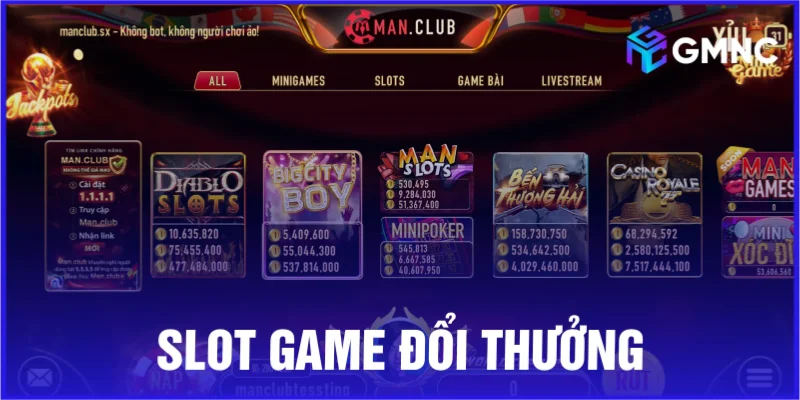 Slot game đổi thưởng tích lũy hũ jackpot khổng lồ