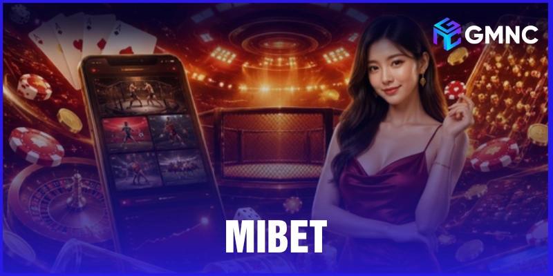 Đăng Ký Mibet Ngay - Nhận Code Trải Nghiệm Vip