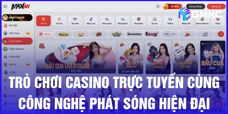 Trò chơi casino trực tuyến cùng công nghệ phát sóng hiện đại
